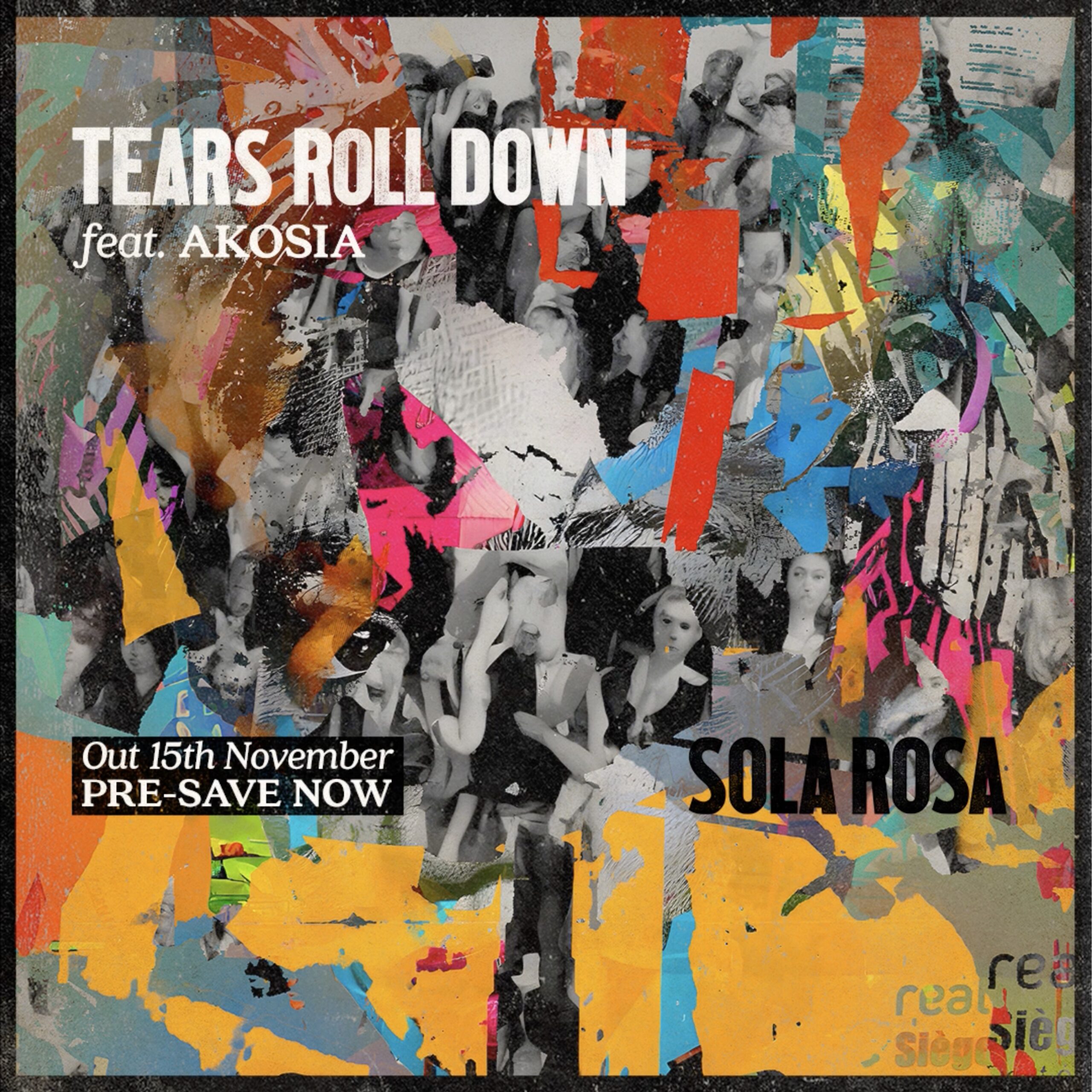 Tears Roll Down Sola Rosa (Feat. AKOSIA)